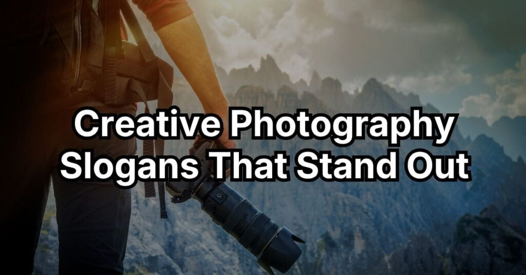 Creative Photography Slogans That Stand Out