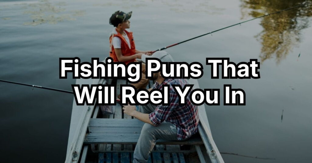 Fishing Puns That Will Reel You In