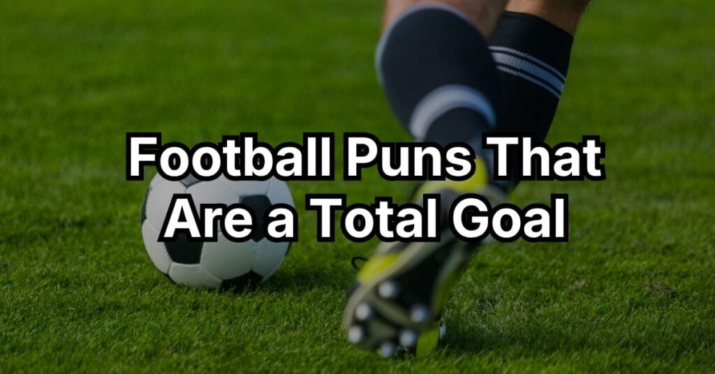 Football Puns That Are a Total Goal