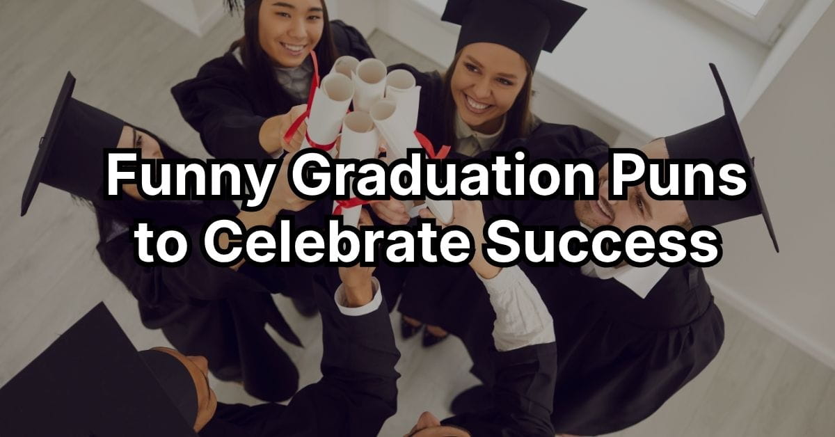 Funny Graduation Puns to Celebrate Success