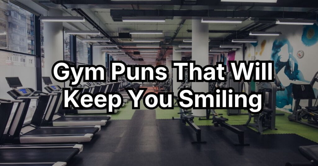 Gym Puns That Will Keep You Smiling