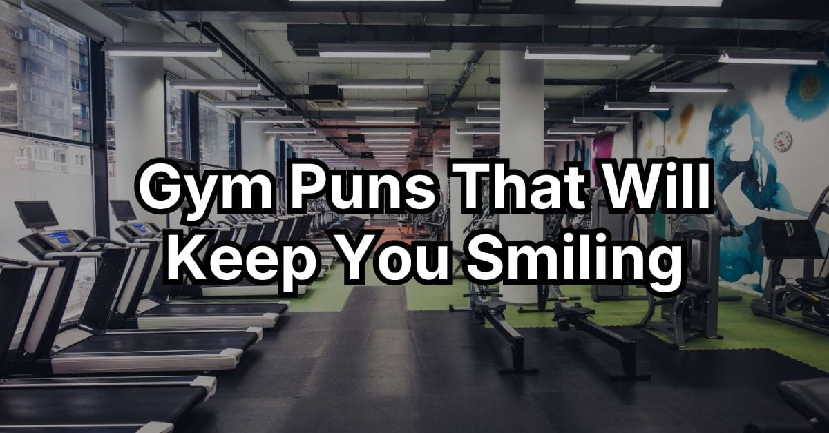 Gym Puns That Will Keep You Smiling