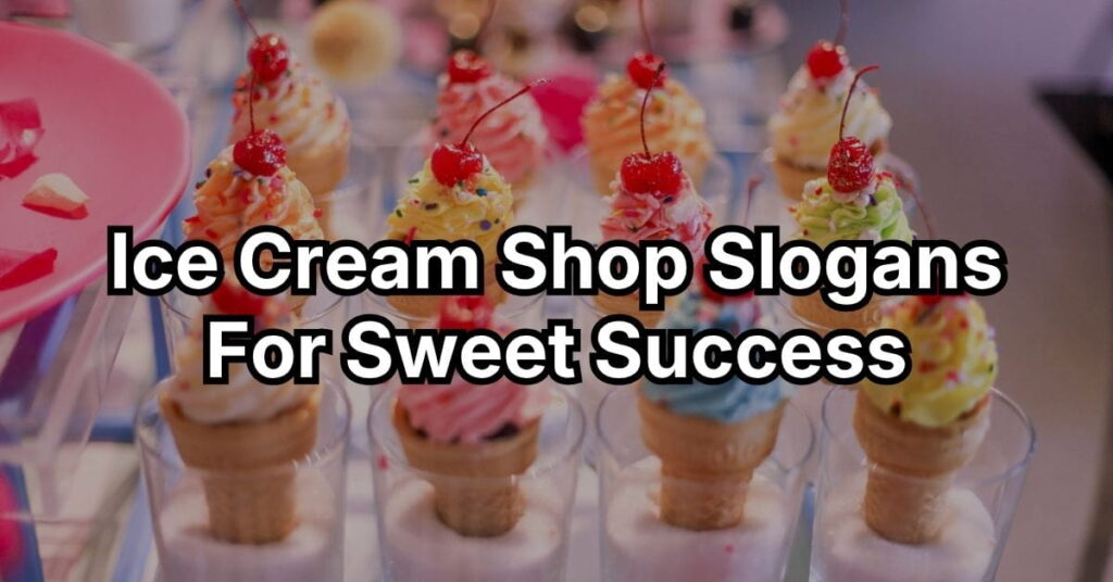 Ice Cream Shop Slogans For Sweet Success