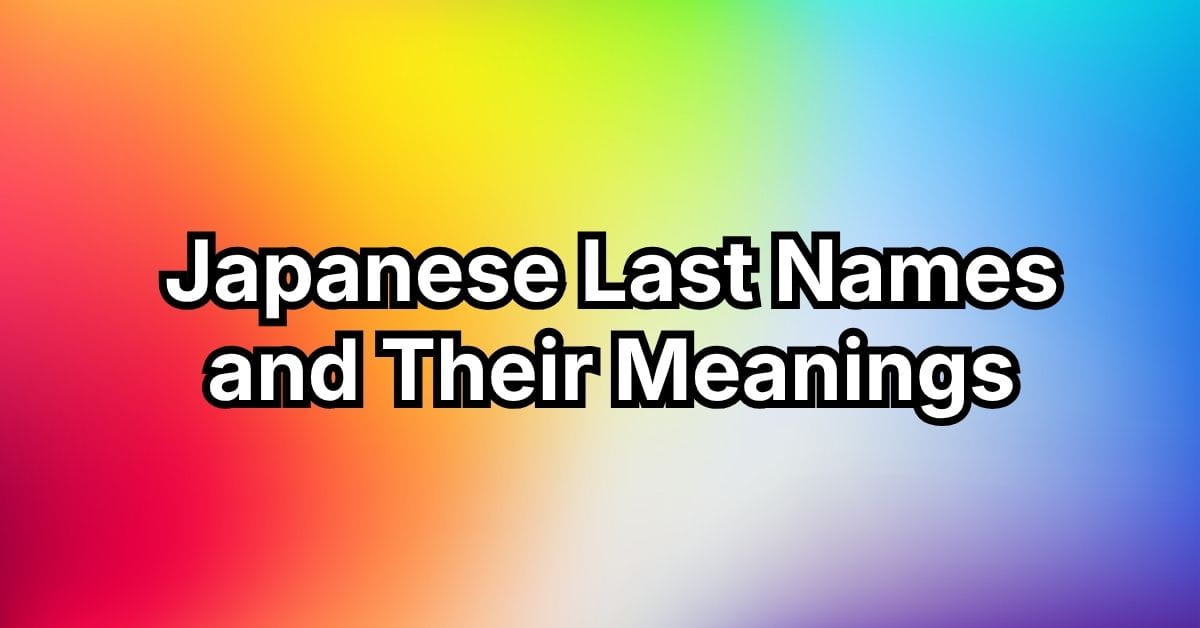 Japanese Last Names and Their Meanings