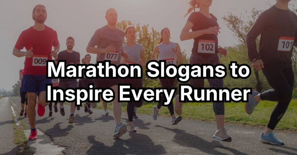 Marathon Slogans to Inspire Every Runner
