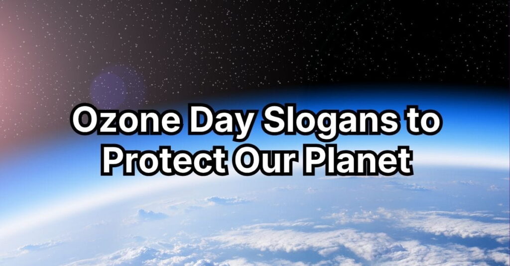 Ozone Day Slogans to Protect Our Planet