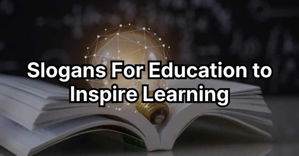 Slogans For Education to Inspire Learning