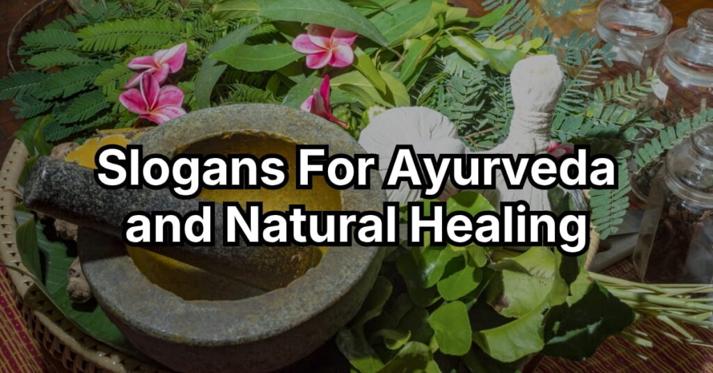 Slogans for Ayurveda and Natural Healing