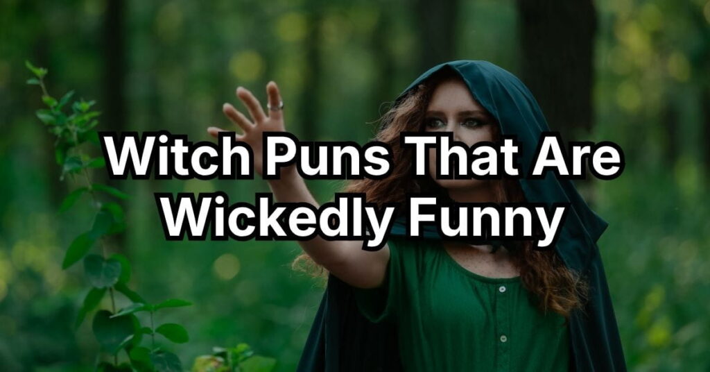 Witch Puns That Are Wickedly Funny