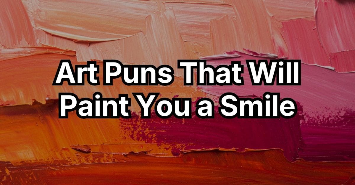 Art Puns That Will Paint You a Smile