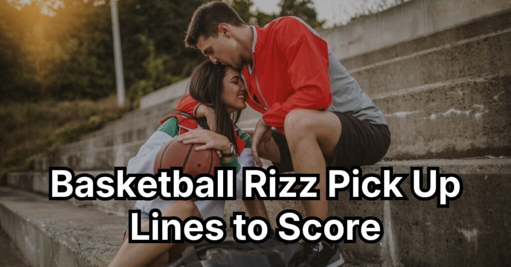 Basketball Pick Up Lines That Always Score