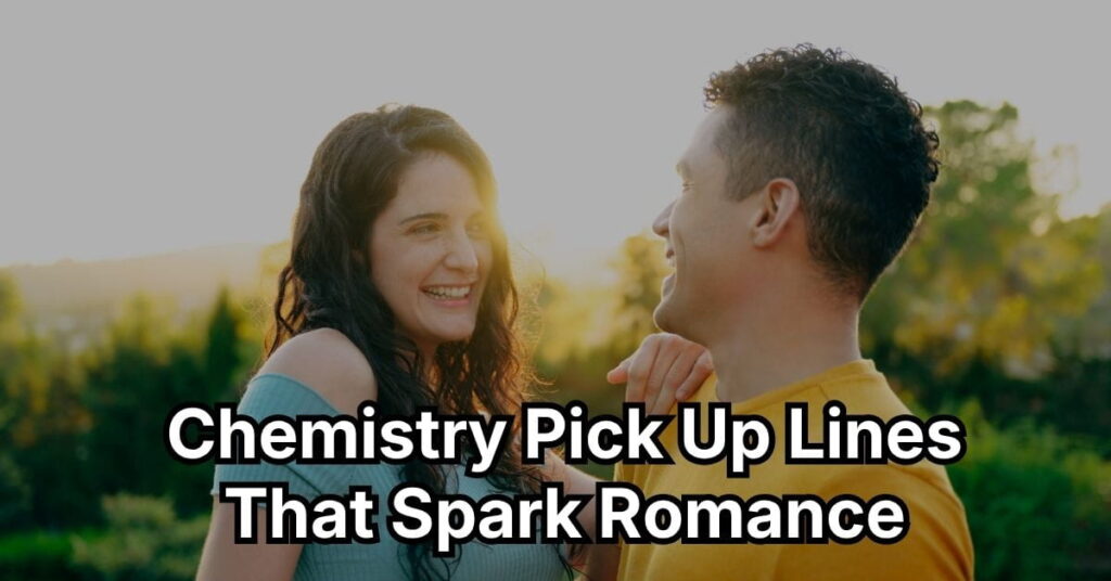 Chemistry Pick Up Lines That Spark Romance