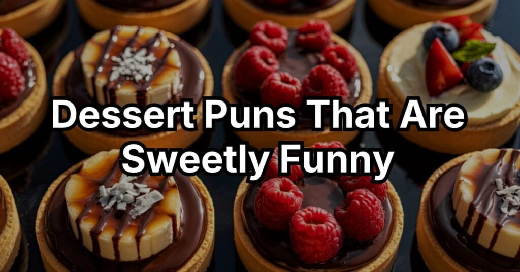 Delicious Dessert Puns That Are Sweetly Funny