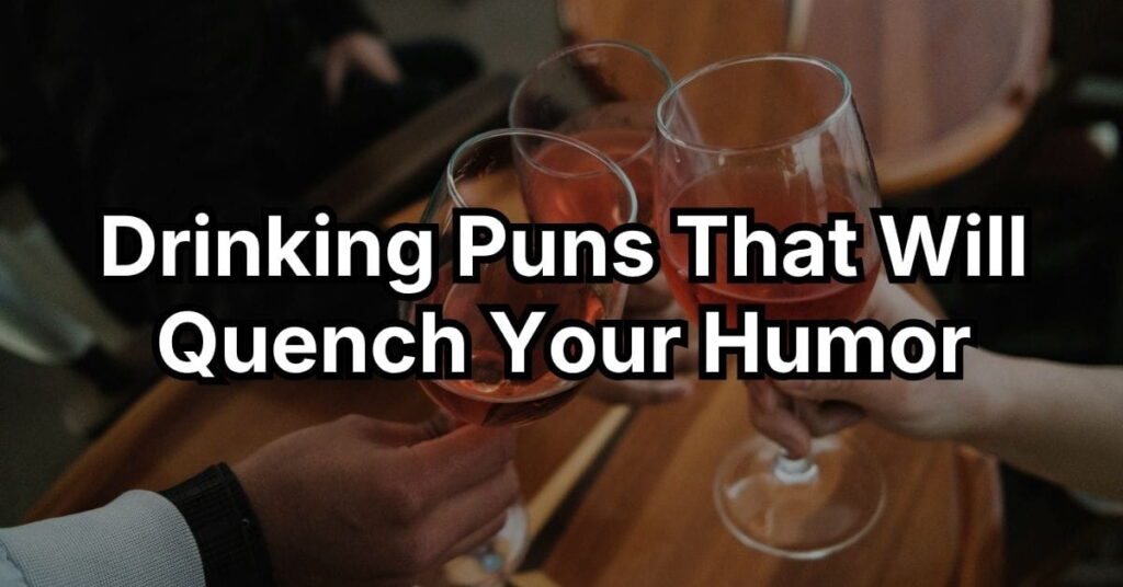 Drinking Puns That Will Quench Your Humor