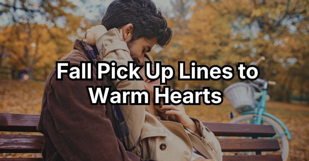 Fall Pick Up Lines to Warm Hearts