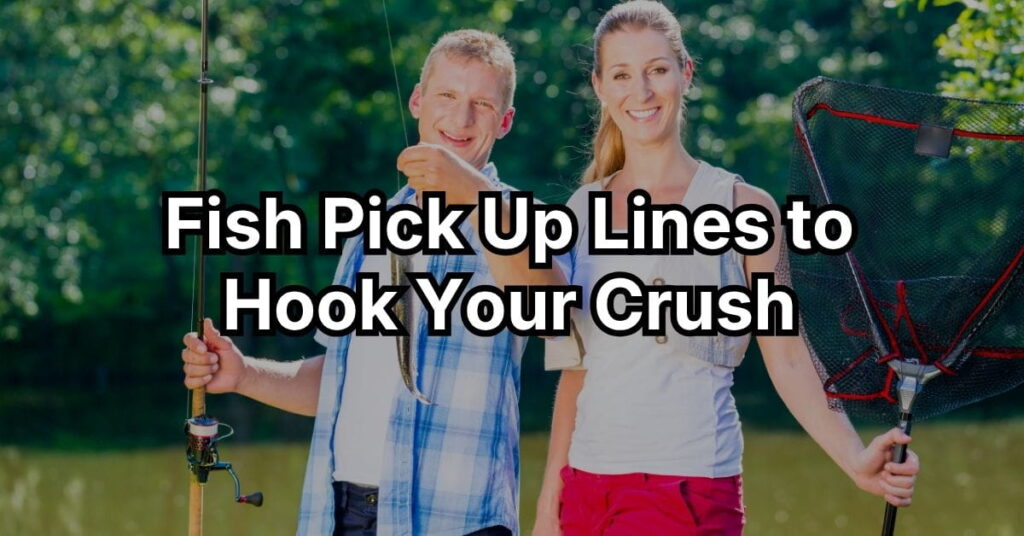 Fish Pick Up Lines to Hook Your Crush