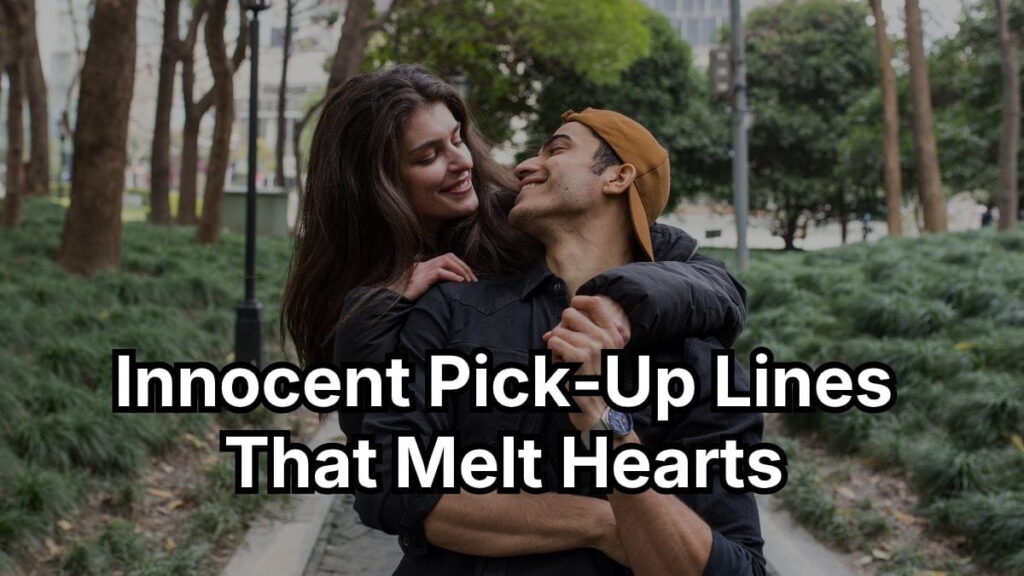Innocent Pick-Up Lines That Melt Hearts