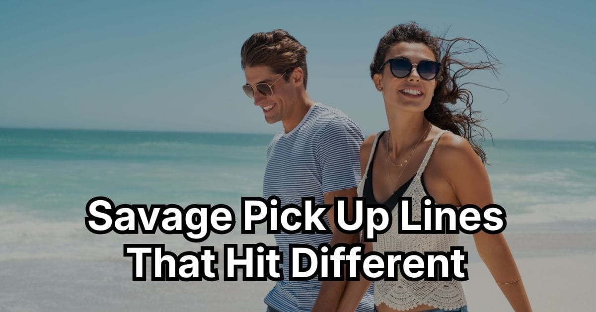 Savage Pick Up Lines That Hit Different