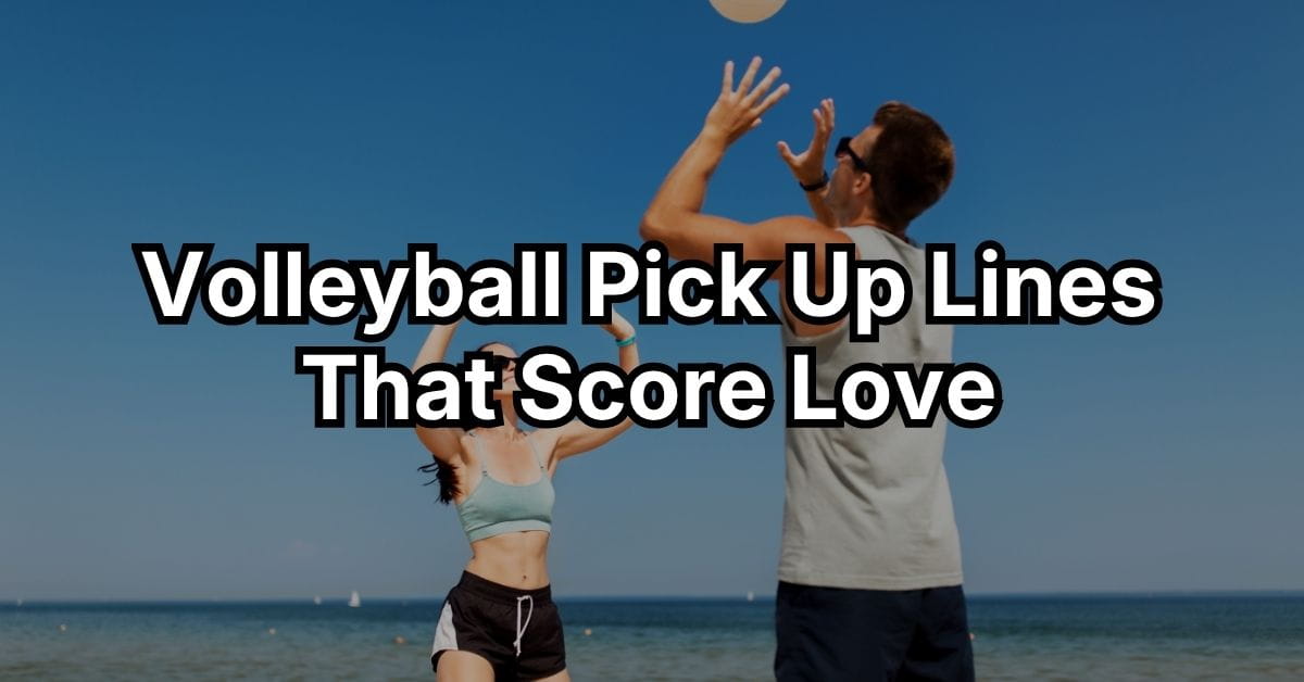 Volleyball Pick Up Lines That Score Love