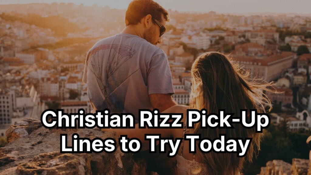 Christian Rizz Pick-Up Lines to Try Today