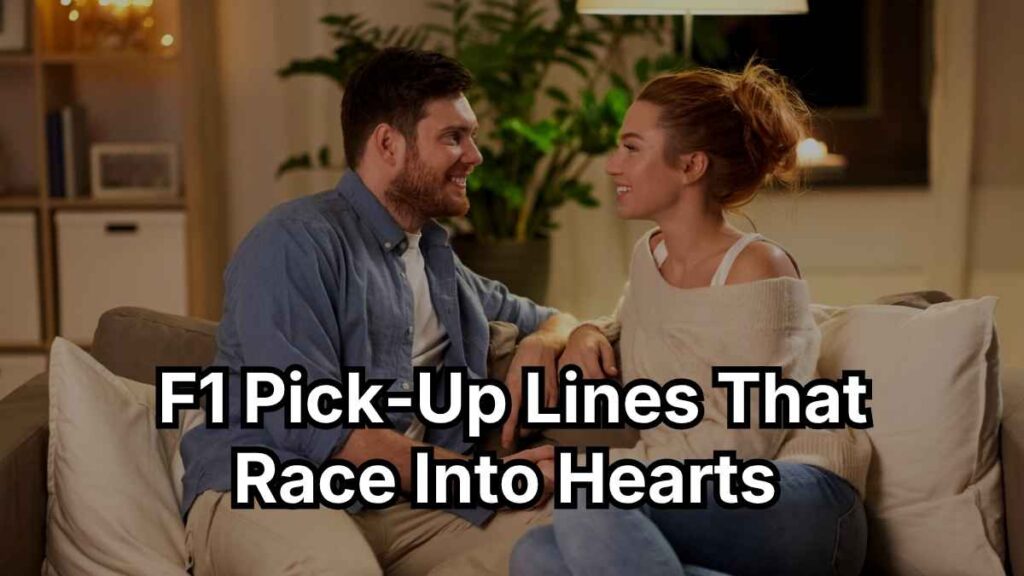 F1 Pick-Up Lines That Race Into Hearts