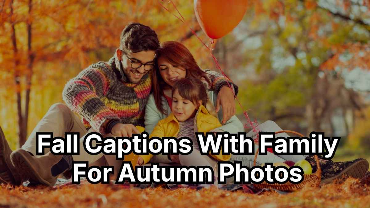 Fall Captions With Family for Autumn Photos