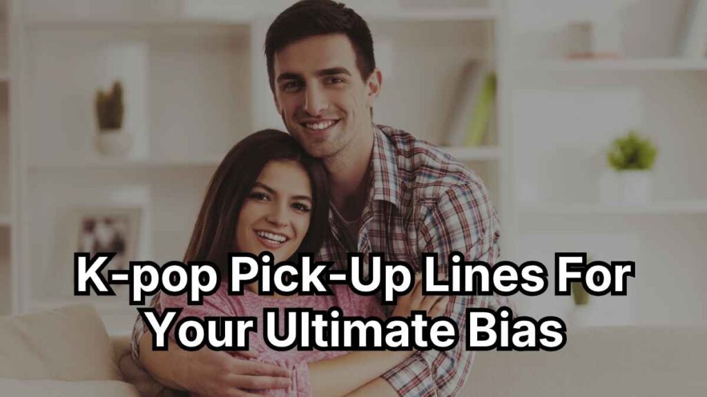K-pop Pick-Up Lines For Your Ultimate Bias