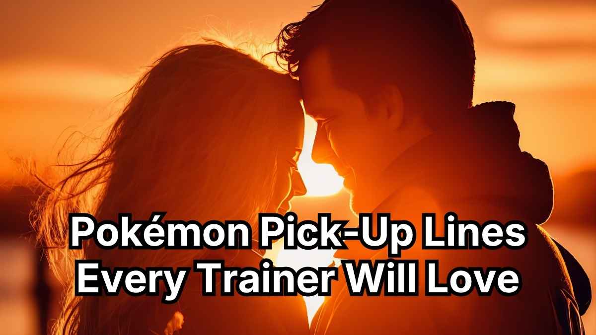 Pokémon Pick-Up Lines Every Trainer Will Love