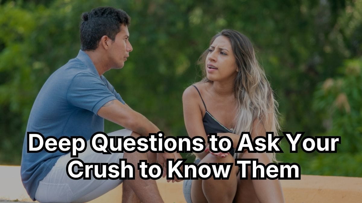 Deep Questions to Ask Your Crush to Know Them