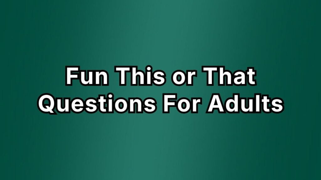 Fun This or That Questions For Adults