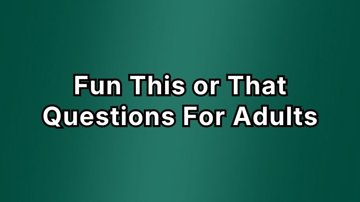 Fun This or That Questions For Adults